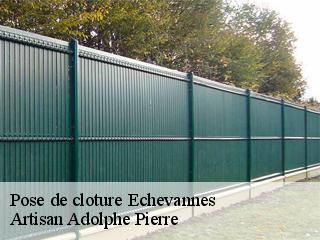 Pose de cloture  echevannes-21120 Artisan Adolphe Pierre